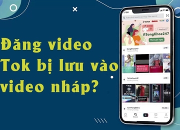 Đăng video lên TikTok bị lưu vào bản nháp thì phải làm sao? Đây là cách khắc phục